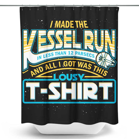 I Made the Kessel Run - Shower Curtain