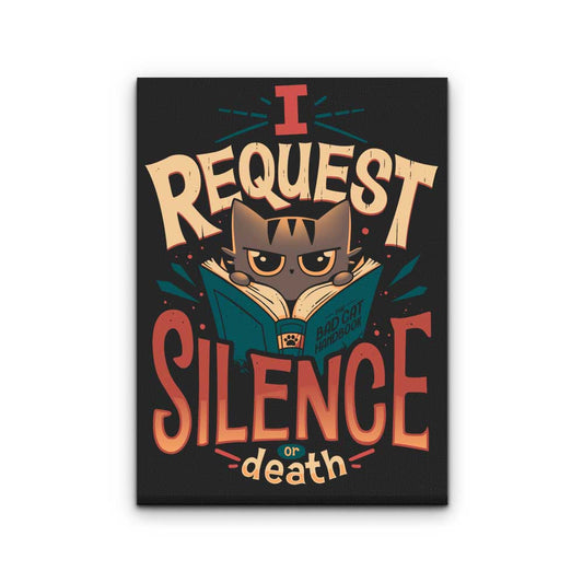 I Request Silence - Canvas Print