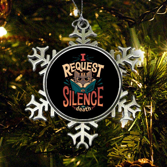 I Request Silence - Ornament