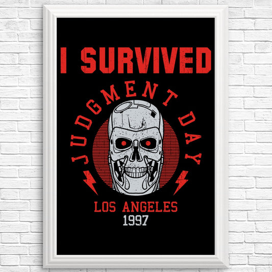 I Survived Judgement Day - Posters & Prints