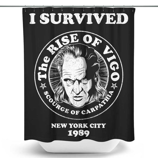 I Survived Vigo - Shower Curtain