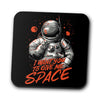 I Want You to Give Me Space - Coasters