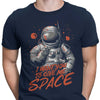 I Want You to Give Me Space - Men's Apparel