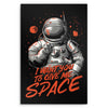 I Want You to Give Me Space - Metal Print