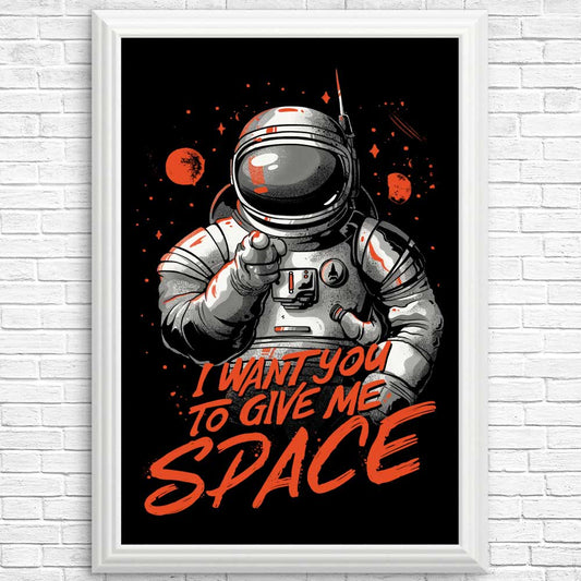 I Want You to Give Me Space - Posters & Prints