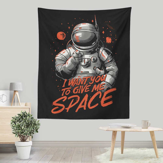 I Want You to Give Me Space - Wall Tapestry