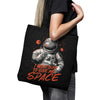 I Want You to Give Me Space - Tote Bag