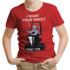 I Want Your Voice - Youth Apparel