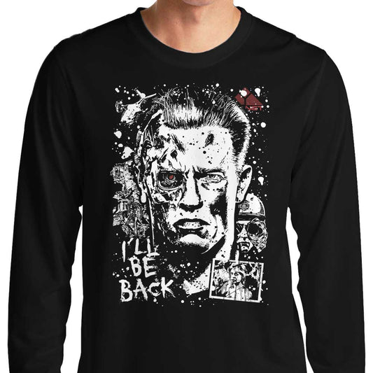 I'll Be Back - Long Sleeve T-Shirt