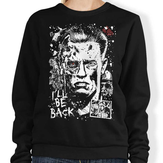 I'll Be Back - Sweatshirt