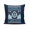 I'm Dreaming of a White Walker - Throw Pillow
