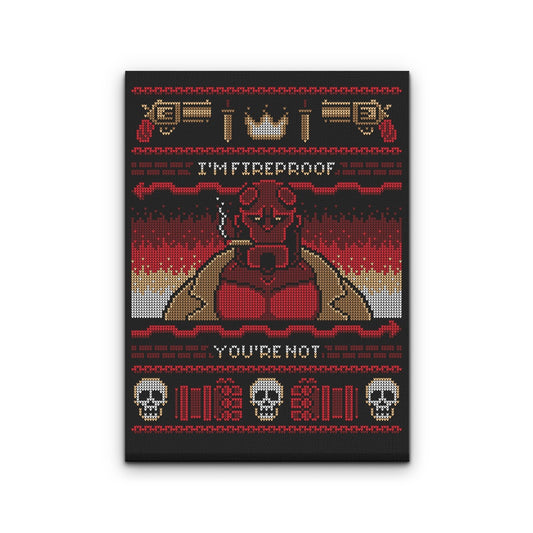 I'm Fireproof - Canvas Print