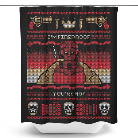 I'm Fireproof - Shower Curtain