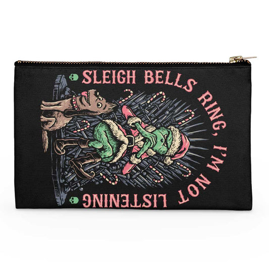 I'm Not Listening - Accessory Pouch