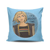It's About Time - Throw Pillow