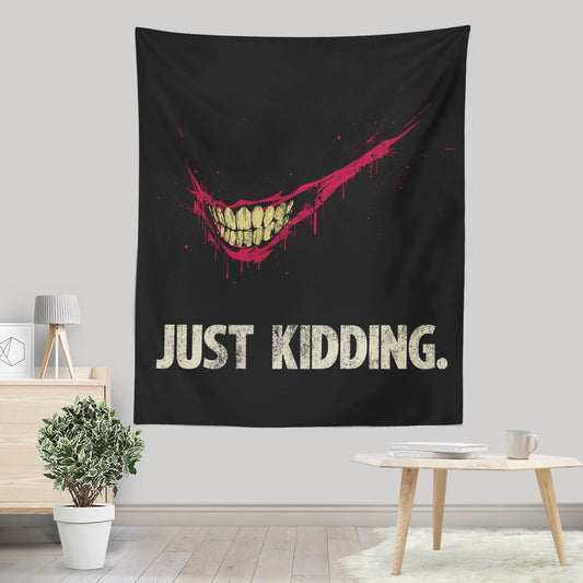 Just Kidding - Wall Tapestry