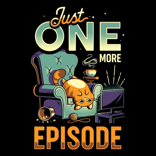 Just One More Episode - Shower Curtain