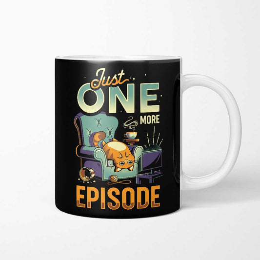 Just One More Episode - Mug