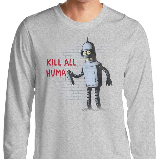 Kill All Humans - Long Sleeve T-Shirt