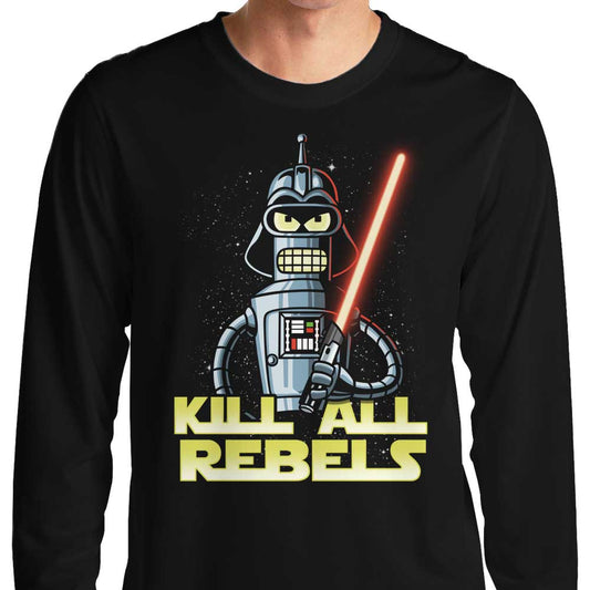 Kill All Rebels - Long Sleeve T-Shirt