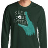 Later Alligator - Long Sleeve T-Shirt
