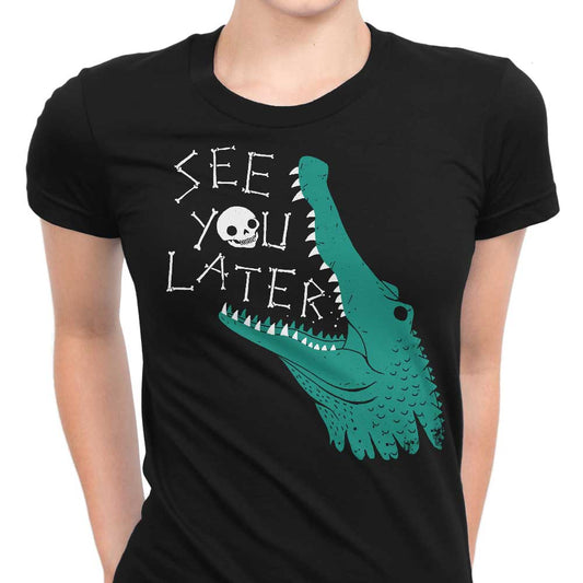 Later Alligator - Women's Apparel