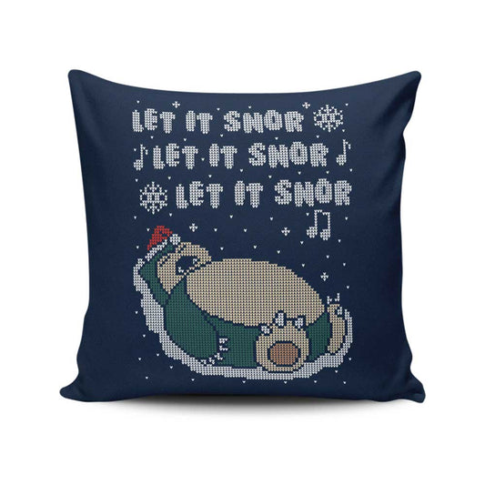 Let it Snor - Throw Pillow