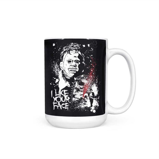 Like Your Face - Mug