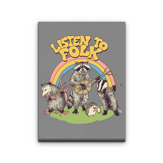 Listen to Folk - Canvas Print