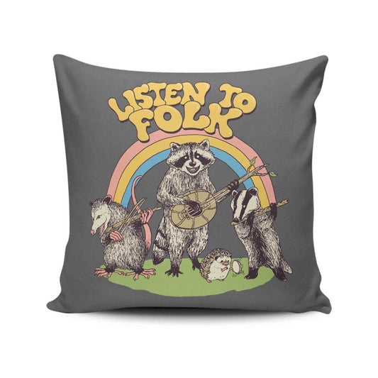 Listen to Folk - Throw Pillow