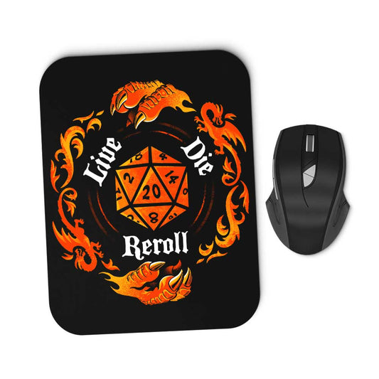 Live Die Reroll - Mousepad