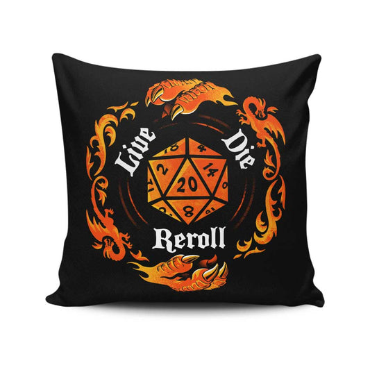 Live Die Reroll - Throw Pillow