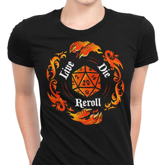 Live Die Reroll - Women's Apparel