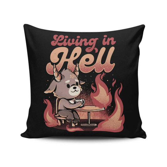 Living in Hell - Throw Pillow