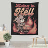 Living in Hell - Wall Tapestry