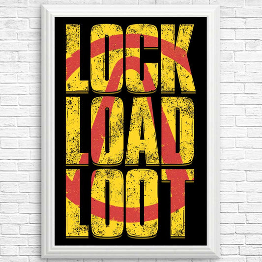Lock Load Loot - Posters & Prints