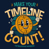 Make Your Timeline Count - Shower Curtain