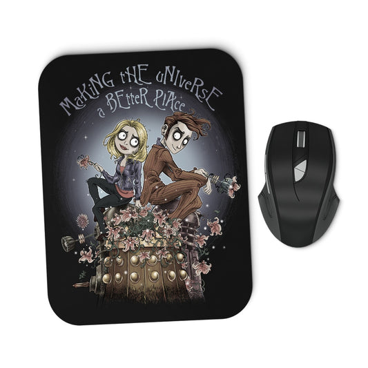 Making the Universe a Better Place - Mousepad