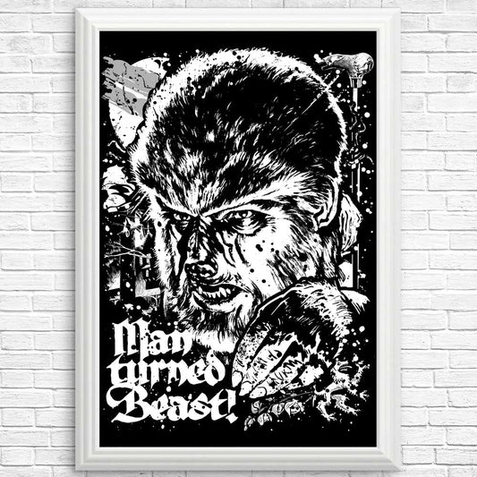 Man Turned Beast - Posters & Prints