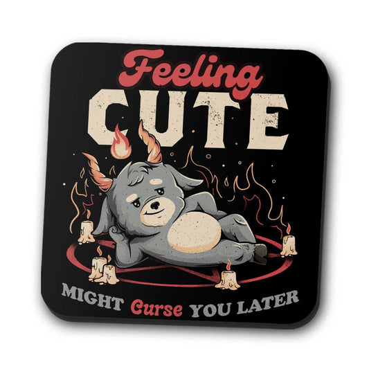 Might Curse You Later - Coasters