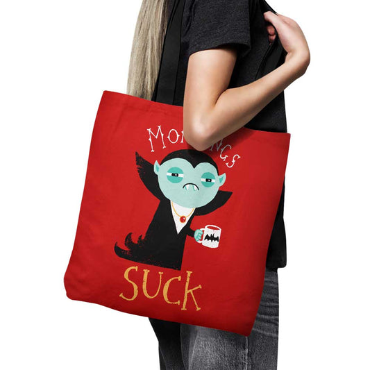 Mornings Suck - Tote Bag