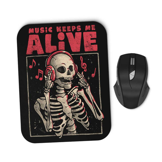 Music Keeps Me Alive - Mousepad