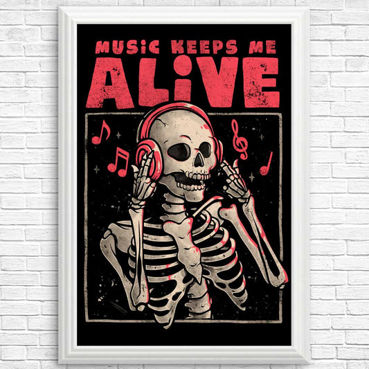 Music Keeps Me Alive - Posters & Prints