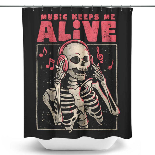 Music Keeps Me Alive - Shower Curtain