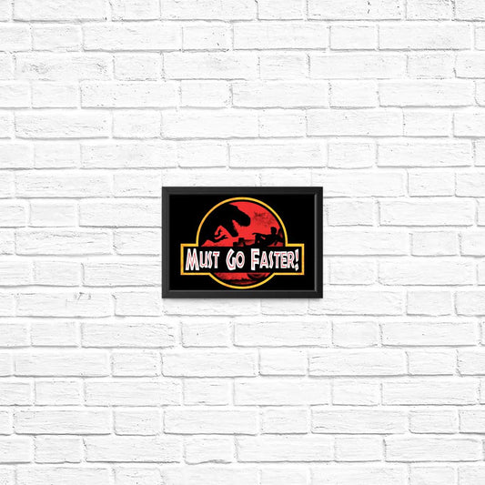 Must Go Faster - Posters & Prints