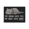 My Body Says Nope - Canvas Print