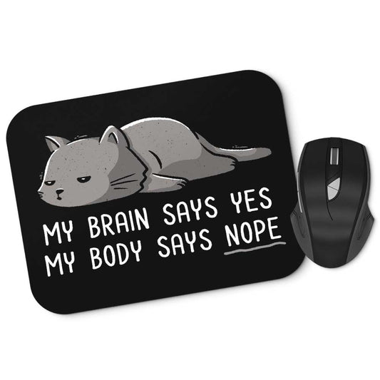 My Body Says Nope - Mousepad