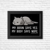 My Body Says Nope - Posters & Prints