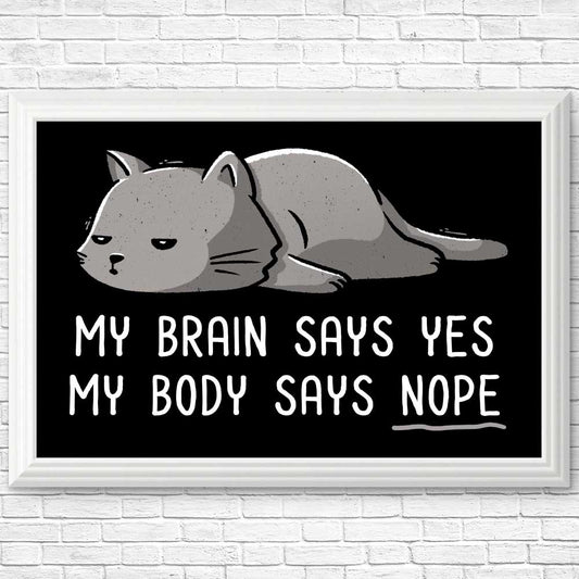 My Body Says Nope - Posters & Prints