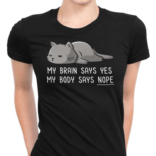 My Body Says Nope - Women's Apparel